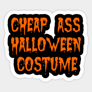 Cheap Ass Halloween Costume Sticker